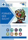 DIE BKE SUCHTBROSCHÜRE